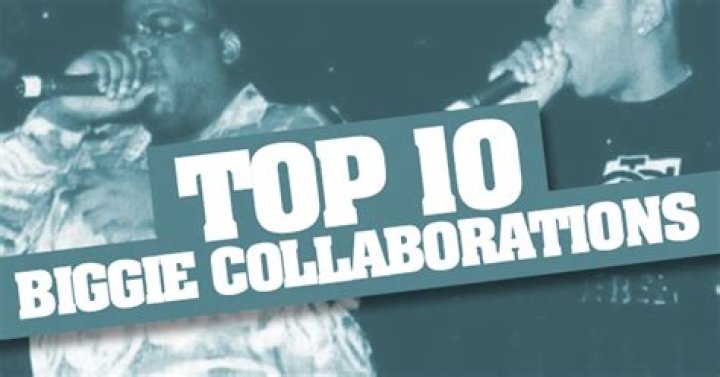 Top 10 Biggie Collaborations