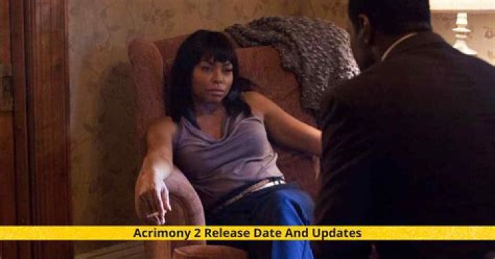 When Will Acrimony 2 Hit Netflix? Release Date, Cast, Plot, and Spoilers