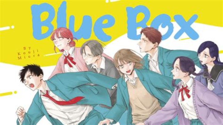 Blue Box Chapter 128 Spoiler, Release Date, Raw Scan Countdown, Recap, What to Expect & New Updates