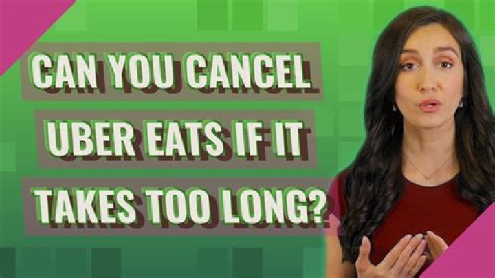 Você pode cancelar o Uber Eats se demorar muito?