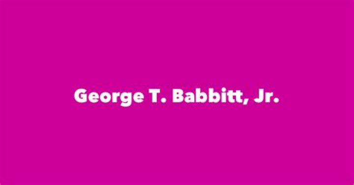 George T. Babbitt Jr. biografía, edad, altura, esposo, net worth, familia