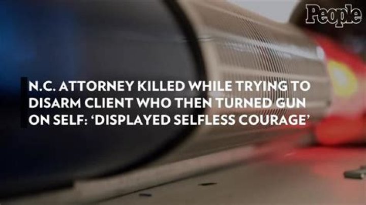 
N.C. Attorney Killed While Trying to Disarm Client Who Then Turned Gun on Self: ‘Displayed Selfless Courage’ 