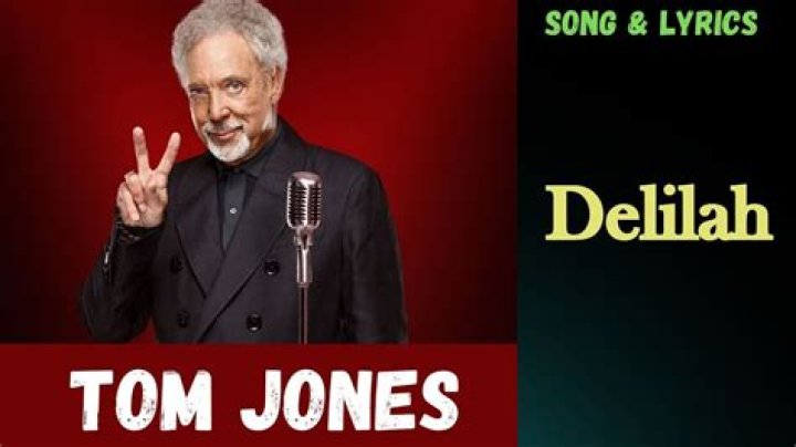 Cò a sheinn Delilah a bharrachd air Tom Jones?
