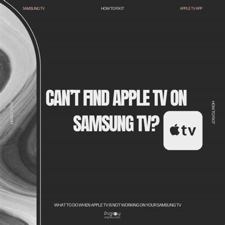 Why can’t I get Apple TV on my Samsung TV?